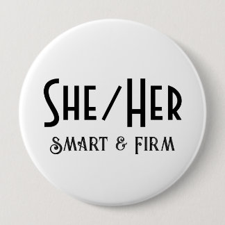 SHE/HER Smart en stevige ronde witte Button