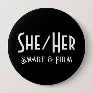 SHE/HER Smart en stevige ronde zwarte Button