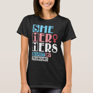 She Hers Respect My Pronouns T-shirt