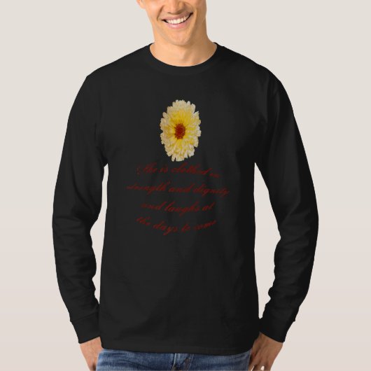She Is Clothed With Strength And Dignity Proverbs  T-shirt (Voorkant)