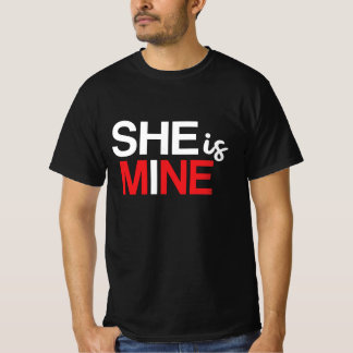 She Is Mine - Romantisch ontwerp voor Vriendin T-shirt