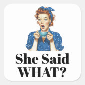 She Said What? Sticker (Voorkant)