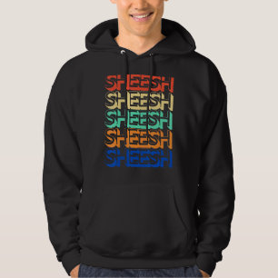Sheesh Retro Meme Teenager Bussin' Gen Z Hoodie