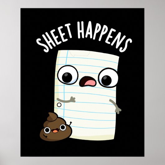 Sheet Happens Funny Paper Pun Dark BG Poster (Voorkant)