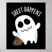 Sheet Happens Grappige Ghost Pun Donker BG Poster (Voorkant)