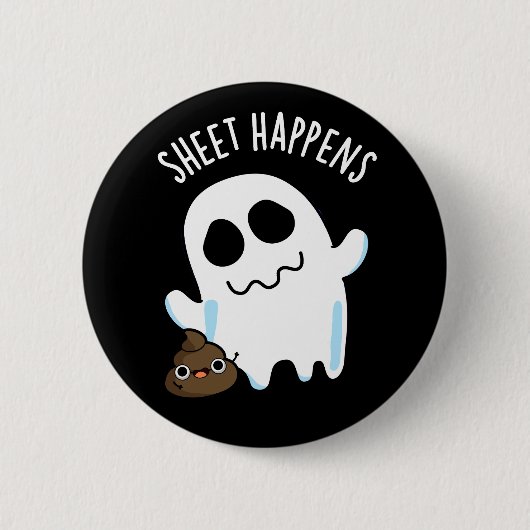Sheet Happens Grappige Ghost Pun Donker BG Ronde Button 5,7 Cm (Voorkant)