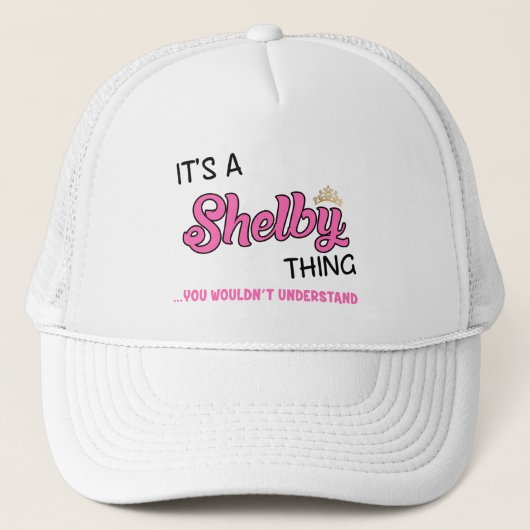 Shelby ding dat je niet zou begrijpen trucker pet (Voorkant)
