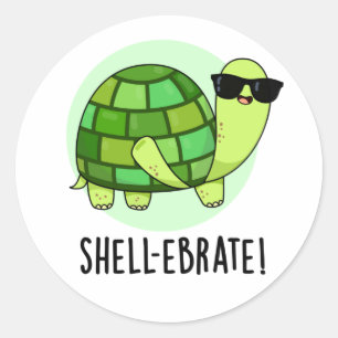 Shell-ebrate Grappige Tortoise Dierlijke Pun Ronde Sticker