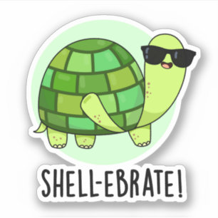 Shell-ebrate Grappige Tortoise Dierlijke Pun Sticker