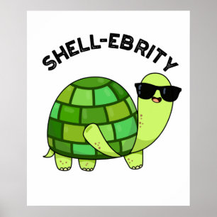 Shell-ebrity Funny Celebrity Tortoise Pun Poster