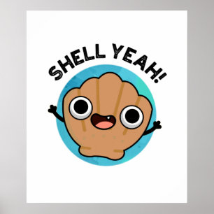 Shell Ja Funny Seashell Pun Poster