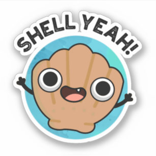 Shell Ja Funny Seashell Pun Sticker