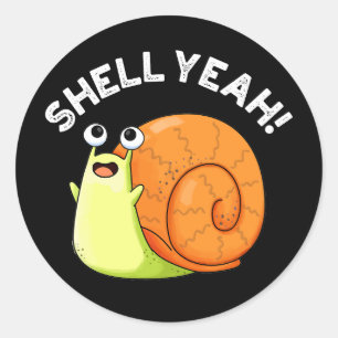 Shell Ja Funny Snail Pun Dark BG Ronde Sticker