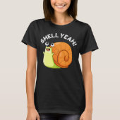 Shell Ja Funny Snail Pun Dark BG T-shirt (Voorkant)