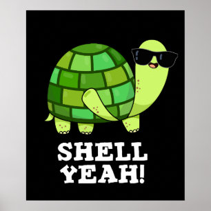 Shell Ja Funny Tortoise Pun Dark BG Poster