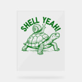 Shell Yeah Turtle Snail Funny Acryl Bord (Voorkant)