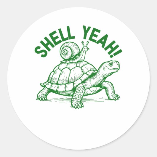 Shell Yeah Turtle Snail Funny Ronde Sticker (Voorkant)