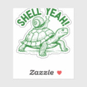 Shell Yeah Turtle Snail Funny Sticker (Vel)