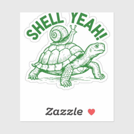 Shell Yeah Turtle Snail Funny Sticker (Vel)