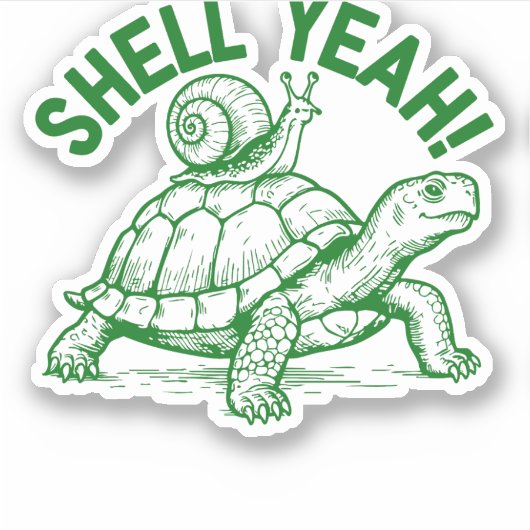 Shell Yeah Turtle Snail Funny Sticker (Voorkant)