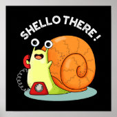 Shello Daar Funny Snail Hallo Pun Dark BG Poster (Voorkant)