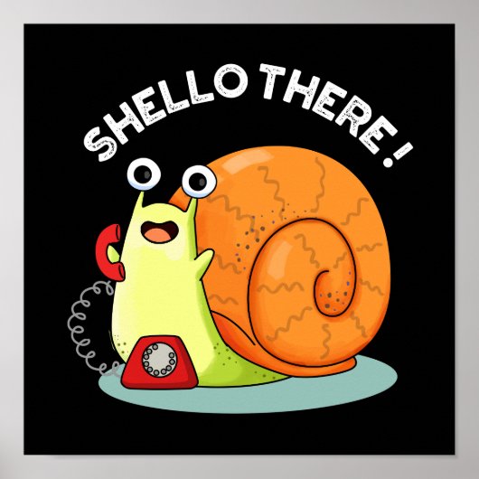 Shello Daar Funny Snail Hallo Pun Dark BG Poster (Voorkant)