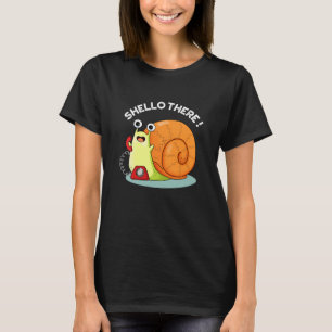 Shello Daar Funny Snail Hallo Pun Dark BG T-shirt