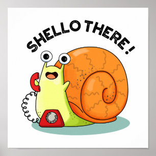 Shello Daar Funny Snail Hallo Pun Poster