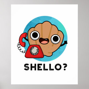 Shello Funny Zee Shell Pun Poster