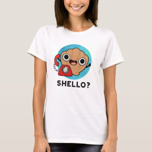 Shello Funny Zee Shell Pun T-shirt