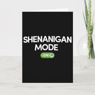 Shenanigan Mode Aan St. Patricks Dag Grappig Cadea Kaart