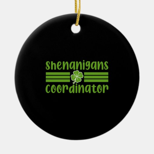 Shenanigans Coordinator St Patrick's Day Keramisch Ornament (Voorkant)