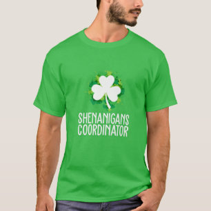 Shenanigans Coordinator St Patrick's Day T-shirt