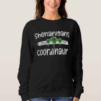 Shenanigans Coordinator St Patricks Day Teacher Trui