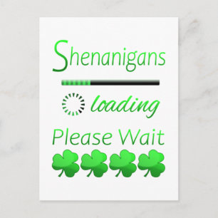 Shenanigans Loading Gelieve te wachten Briefkaart