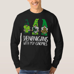 Shenanigans met mijn Gnomies Gnomes Paddys St Patr T-shirt