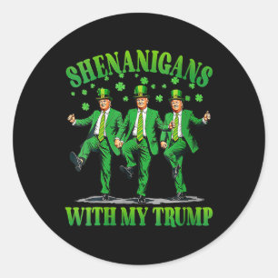 Shenanigans met mijn Trump Dance op Patrick's Day Ronde Sticker