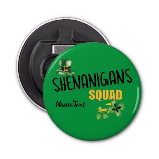 Shenanigans Squad, Lucky St. Patrick's Day Team  Button Flesopener (Voorkant)