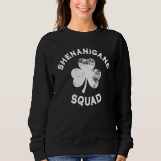 Shenanigans Squad St Patricks Day Funny Matching Trui