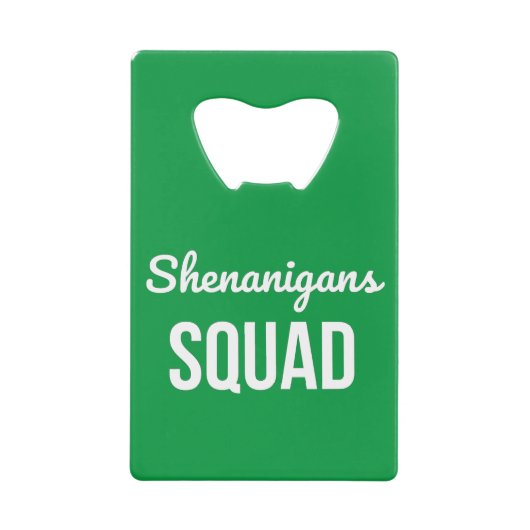 Shenanigans Squad St Patrick's Day Kredietkaart Flessenopener (Voorkant)