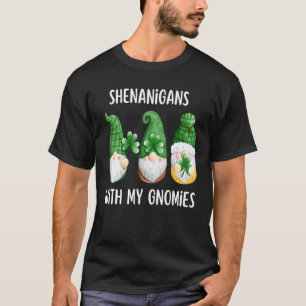 Shenanigans With My Gnomies St Patrick's Day Gnome T-shirt