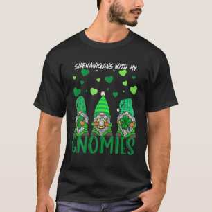 Shenanigans With My Gnomies St Patrick's Day Gnome T-shirt