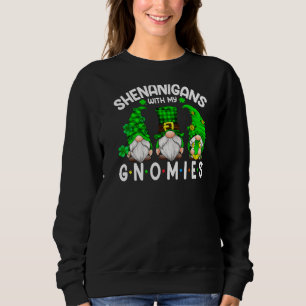 Shenanigans With My Gnomies St Patrick's Day Gnome Trui