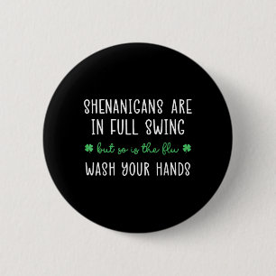 Shenanigans zijn in volle gang is de griep uitbraa ronde button 5,7 cm