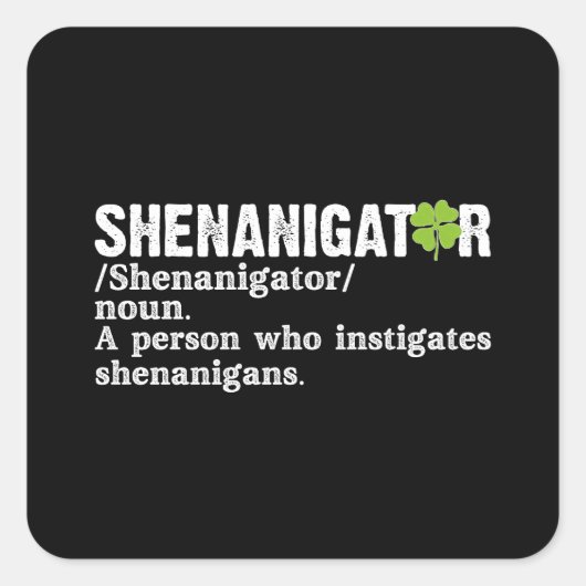 Shenanigator Definition St Patricks Day Vierkante Sticker (Voorkant)