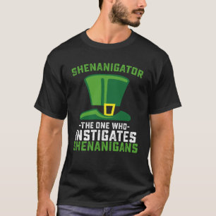 Shenanigator Degene Die Schelmenstreken Uitlokt T-shirt
