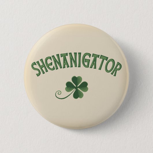 Shenanigator Ronde Button 5,7 Cm (Voorkant)