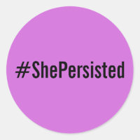 #ShePersisted, texte noir sur les autocollants lav