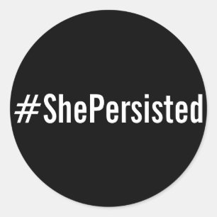 #ShePersisted, witte tekst op zwarte stickers