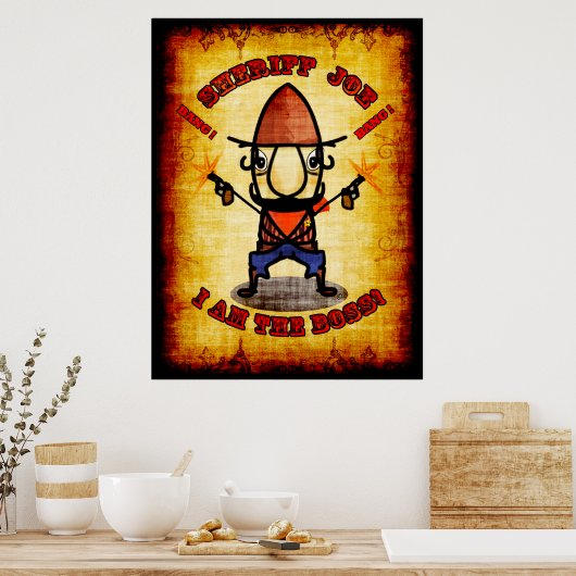 Sheriff Joe " Ik ben het Poster van de baas " (Keuken)